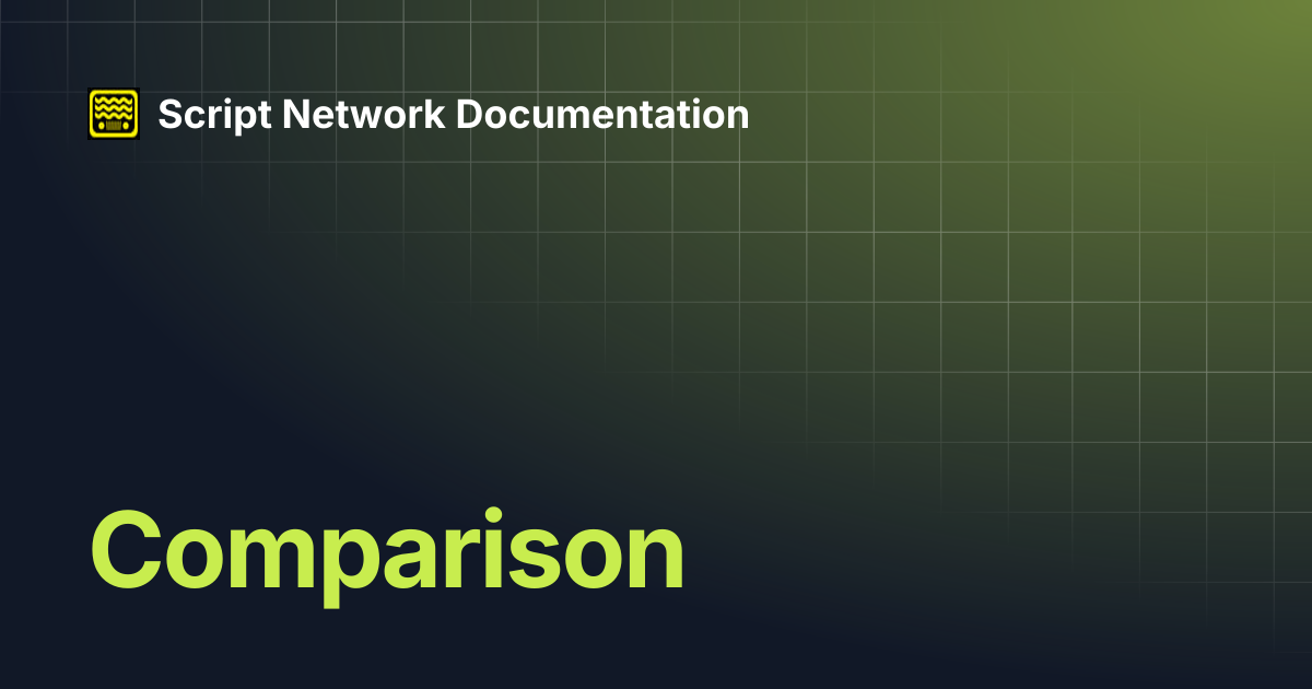 Comparison | Script Network Documentation